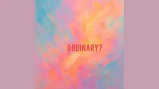Ordinary?