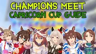 CHAMPIONS MEET: CAPRICORN CUP GUIDE (Stats, Skills, Support Cards) | Umamusume: Pretty Derby