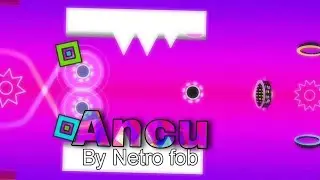Ancu by Netro Fob(me) and Elerkill// Hard demon // read description