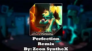 Perfection REMIX - [EntityOrigins]