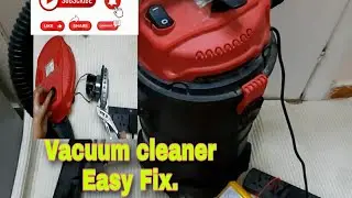 Bosch Wet and Dry vacuum machine repair.