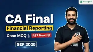 CA Final FR RTP 🔥 | Sep 2025 | New Questions and Case based MCQ | CA Sandesh