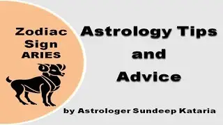 Zodiac Sign ARIES Astrology Tips and Advice for Happy & Prosperous Life
