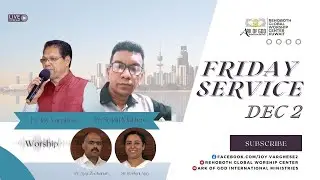 AOG International Ministries Rehoboth AG Church Kuwait Friday Service PR Joy, PR Sojan Mathew