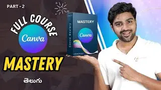 Canva FULL course in telugu | PART 2 #canva #canvaeducation  #course  #advancecourse #canvatutorial