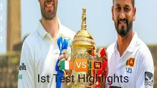 Sri vs Ireland Ist test || Ireland vs Sri Ist test highlights