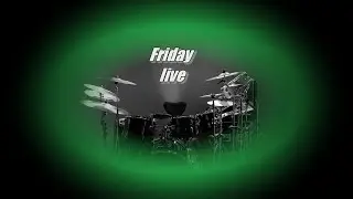 Friday live. . possibly