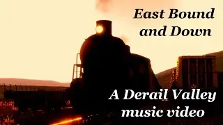 East Bound and Down by Jerry Reed - A Derail Valley Music Video