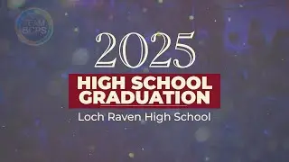 Loch Raven High School Graduation 2025