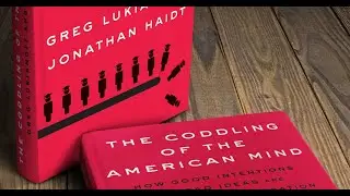 The Coddling of the American Mind