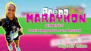 Pr&eacute;pa Marathon - Semaine 3 Sortie longue avec un dossard