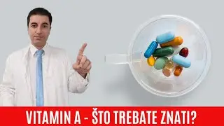 VITAMIN A - što trebate znati? Ovo su glavne uloge i funkcije u našem organizmu...