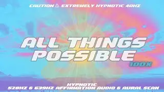 All_Things_Possible 100x CAUTION Hypnotic Affirmation Soundscape