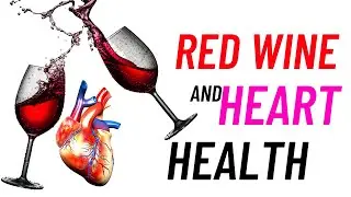 Is Red Wine Good For Your Heart?