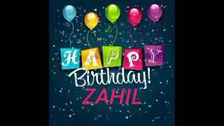 Zahil Name Happy Birthday to you Video Song Shorts Happy Birthday Song With Names