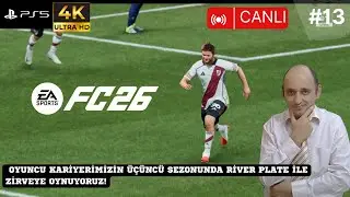 Oyuncu Kariyerimizin 3. Sezonunda River Plate ile Zirveye Oynuyoruz! #13 l EA FC 26 - Canlı Yayın 4K