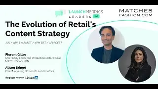 Linkedin Live with MATCHESFASHION - The Evolution of Retail's Content Strategy