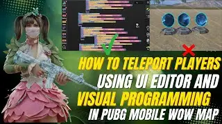 How to Teleport Players Using UI Editor and Visual Programming in PUBG Mobile WOW Map