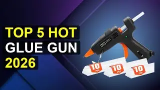 Top 5 Hot Glue Gun 2026 | 2026 Hot Glue Gun Pro