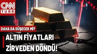 8 Bini Gören Altın 3 Günde 6 Bine Düştü! Altın Fiyatı Nasıl Uçtu, Neden Eridi?
