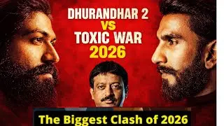 Ramgopal Varma on Toxic VS Dhurandhar 2