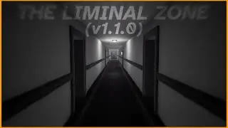 The Liminal Zone (v.1.1.0) - Teaser Trailer