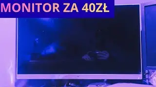 Monitor za 40zł 
