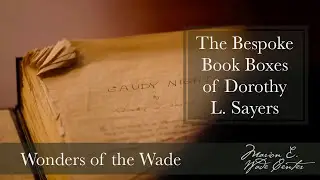 Wonders of the Wade #33: GAUDY NIGHT Manuscript by Dorothy L. Sayers