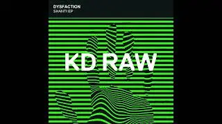 Dysfaction - Shanti [KDRAW088]