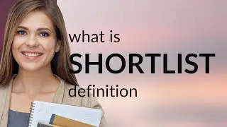 Shortlist &mdash; what is SHORTLIST definition