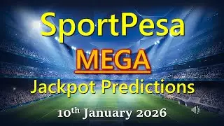 SportPesa Mega Jackpot Prediction 10th January, 2026 (Ksh. 123m)