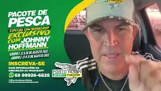 PACOTE DE PESCA ESPECIAL COM WORKSHOP EXCLUSIVO COM JOHNNY HOFFMANN