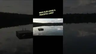 Desire for Tranquil Lakes
