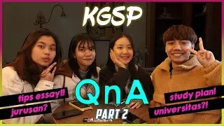 YES! KGSP-U QnA PART 2! Essay Tips + Pemilihan Universitas dan Jurusan