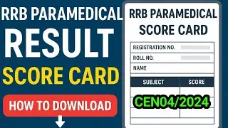 How to Download RRB Paramedical Result Score Card and Question Paper 2025 CEN04/2024 &ndash; Full Guide ||