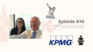 #46 Andrew Yates-  CEO of KPMG, Career within a Career, and 33 Years at KPMG