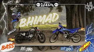 FULL ILLEGAL 😈 Bhimad Ride || RE-350 || WR155 Wheelie Walkaround