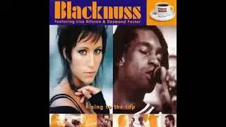 Blacknuss Feat Lisa Nilsson & Desmond Foster - Rising To The Top ( Alternative Radio Mix )     *****