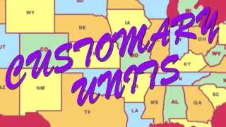 Customary Units Song