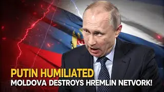 Putin HUMILIATED: Moldova Destroys Russia&rsquo;s Secret Network!