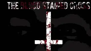 The Blood Stained Cross of Christ 
