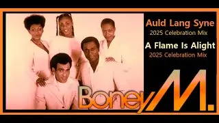 Boney M. feat. Reggie Tsiboe - Auld Lang Syne / A Flame Is Alight [2025 Celebration Mixes]