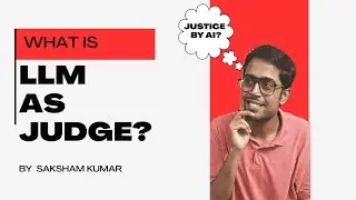 What is LLM as Judge ? | Justice by AI?