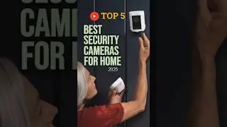 Best Security Cameras for Home 2025 &ndash; TOP 5 #shorts #homesecuritycameras