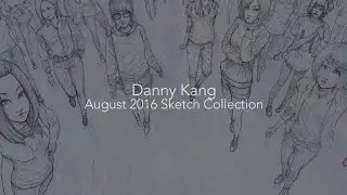 Danny Kang 2016 August Sketch Collection