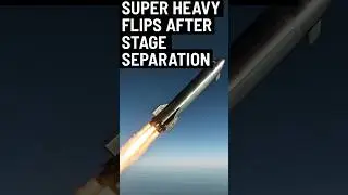 SpaceX Super Heavy&rsquo;s Historic Flip After Stage Separation #space #starship #elonmusk #shortsvideo