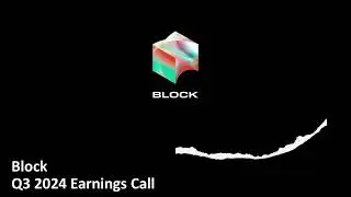 Block (NYSE: SQ) - Q3 2024 Earnings Call