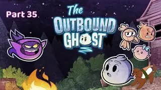 The Outbound Ghost [Steam] #35 - Oh, Right in the Feelings!