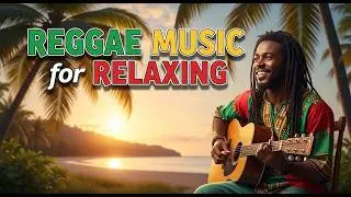 Peaceful Groove Reggae Music Playlist for Long Play Comfort and Smooth Island Energy