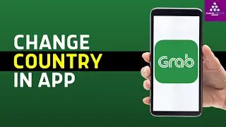 Как изменить страну в приложении Grab &mdash; полное руководство (2024)
